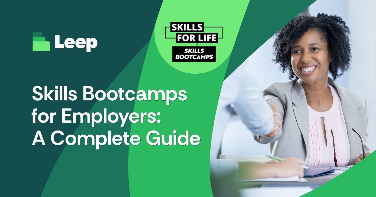 Skills Bootcamps - A guide for employers: Leep Group
